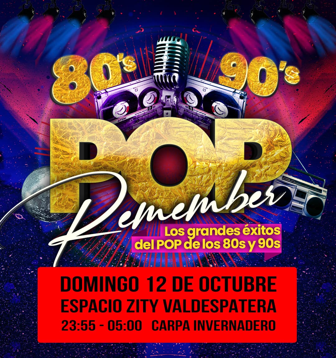 POP Remember 12 de octubre en Espacio Zity – La fiesta con los grandes éxitos del Pop de los 80s y 90s llega a las Fiestas del Pilar
