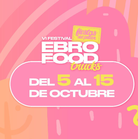Festival Ebro Food Truck 2023 Fiestas del Pilar